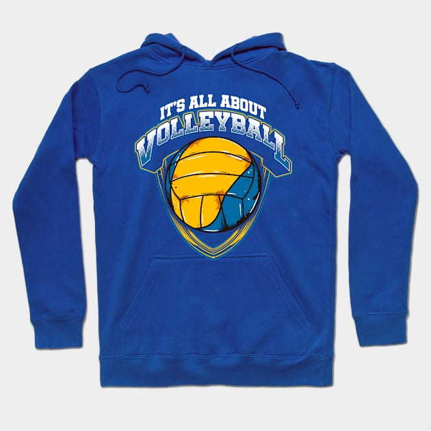 Its All About Volleyball Player Coach Team Tournament Hoodie by E